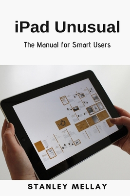 iPad Unusual: The Manual for Smart Users 1794702539 Book Cover