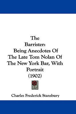 The Barrister: Being Anecdotes Of The Late Tom ... 1437392180 Book Cover