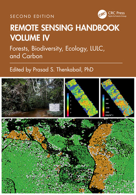 Remote Sensing Handbook, Volume IV: Forests, Bi... 1032891041 Book Cover