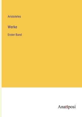 Werke: Erster Band [German] 3382032961 Book Cover