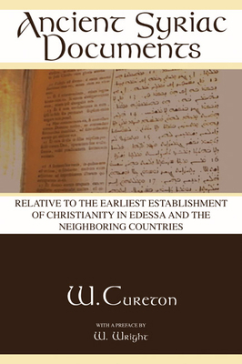 Ancient Syriac Documents: Relative to the Earli... 1592448267 Book Cover