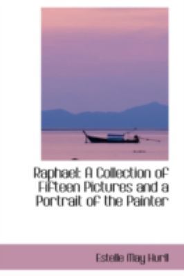 Raphael: A Collection of Fifteen Pictures and a... 0559415591 Book Cover