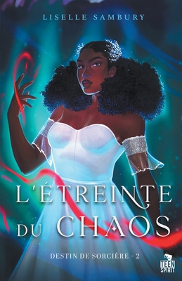 L'étreinte du chaos: Destin de sorcière, T2 [French] B0D8PPVQMT Book Cover