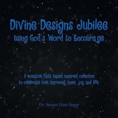 Divine Designs Jubilee Using God's Word to Enco...            Book Cover