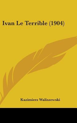 Ivan Le Terrible (1904) 1104290774 Book Cover