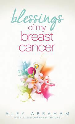 Blessings of My Breast Cancer 1613140614 Book Cover