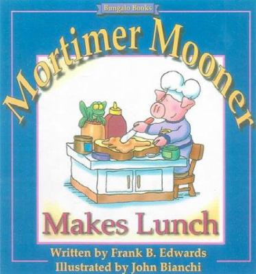 Mortimer Mooner Makes Lunch 0613063139 Book Cover