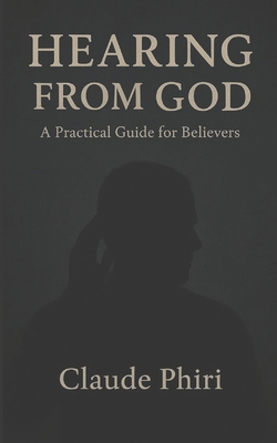 Hearing from God: A Practical Guide for Believers B0F3D12942 Book Cover