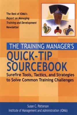 The Training Manager's Quick-Tip Sourcebook: Su... 078796252X Book Cover