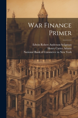 War Finance Primer 1021780790 Book Cover