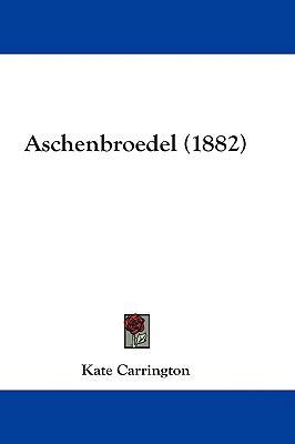 Aschenbroedel (1882) 143697190X Book Cover