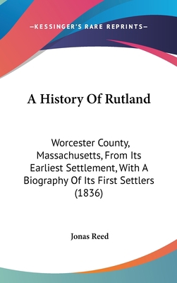 A History Of Rutland: Worcester County, Massach... 1120226813 Book Cover