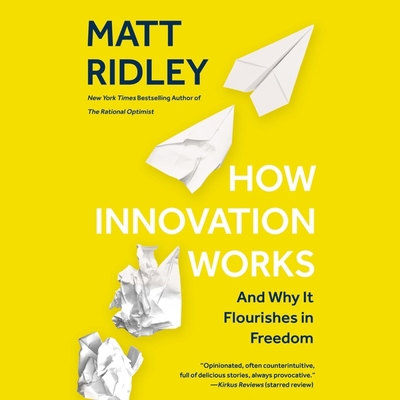 How Innovation Works Lib/E: And Why It Flourish... 1094157724 Book Cover
