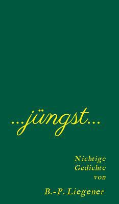 Jüngst: Nichtige Gedichte [German] 3734512107 Book Cover