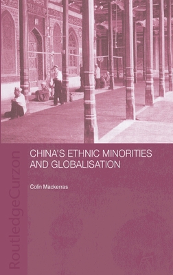 China's Ethnic Minorities and Globalisation 0415309018 Book Cover