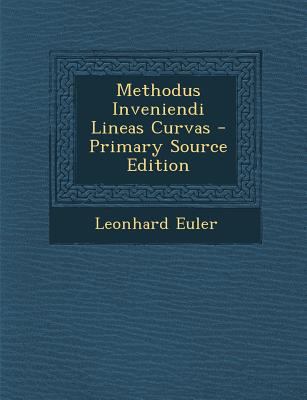 Methodus Inveniendi Lineas Curvas - Primary Sou... 1289800685 Book Cover