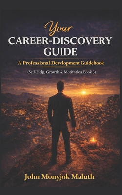 Your Career-Discovery Guide: A Professional Dev... B09FS57CM9 Book Cover