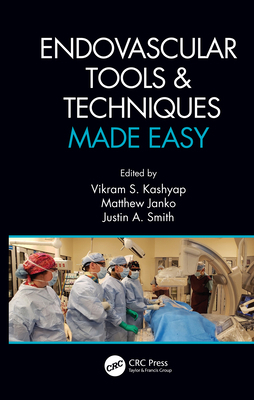Endovascular Tools and Techniques Made Easy 0367279894 Book Cover
