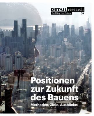 Positionen Zur Zukunft Des Bauens: Methoden, Zi... [German] 3920034562 Book Cover