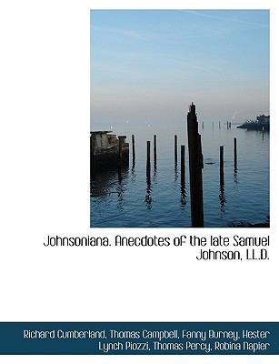 Johnsoniana. Anecdotes of the Late Samuel Johns... [Large Print] 1116655950 Book Cover