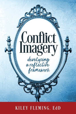 Conflict Imagery: Developing a Reflective Frame... 1947305476 Book Cover