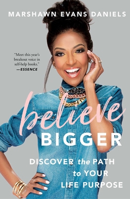 Believe Bigger: Discover the Path to Your Life ... 1501165682 Book Cover