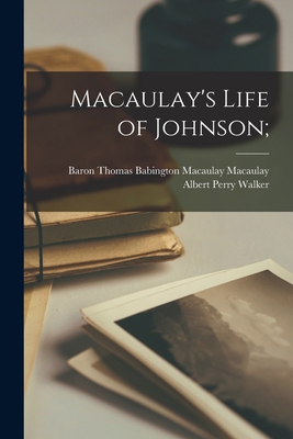 Macaulay's Life of Johnson; 1013530055 Book Cover