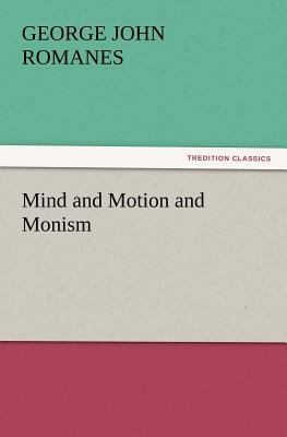 Mind and Motion and Monism 3847239201 Book Cover