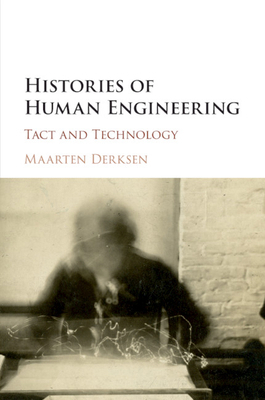 Histories of Human Engineering: Tact and Techno... 1107637171 Book Cover