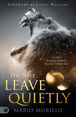 Do Not Leave Quietly: A Call for Everyday Peopl... 0768459192 Book Cover