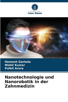 Nanotechnologie und Nanorobotik in der Zahnmedizin [German] 6208131022 Book Cover