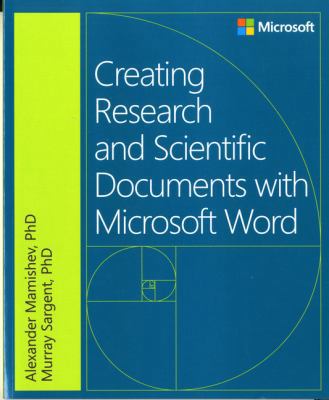 Creating Research and Scientific Documents with... 0735670447 Book Cover