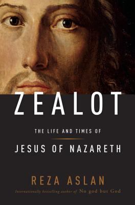 Zealot: The Life and Times of Jesus of Nazareth [Large Print] 1410467368 Book Cover