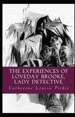 The Experiences of Loveday Brooke, Lady Detecti... B085RQNGB3 Book Cover