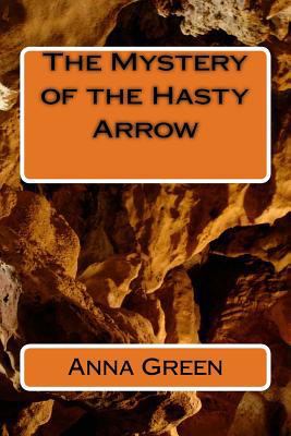 The Mystery of the Hasty Arrow 1983830526 Book Cover