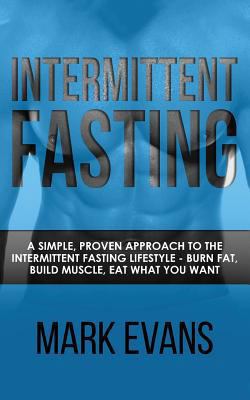 Intermittent Fasting: A Simple, Proven Approach... 1978183232 Book Cover