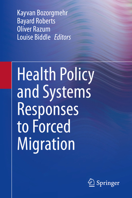 Health Policy and Systems Responses to Forced M... 3030338118 Book Cover