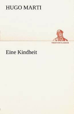Eine Kindheit [German] 3842491840 Book Cover