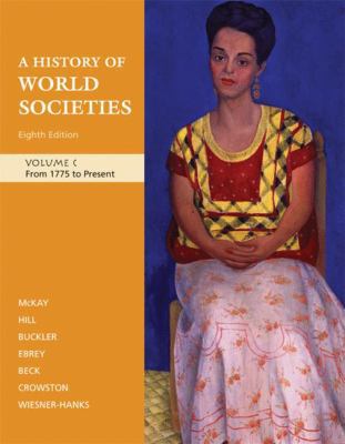 A History of World Societies, Volume C: From 17... 0312682980 Book Cover