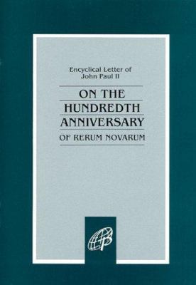 On the Hundredth Anniversary of Rerum Novarum 0819854182 Book Cover