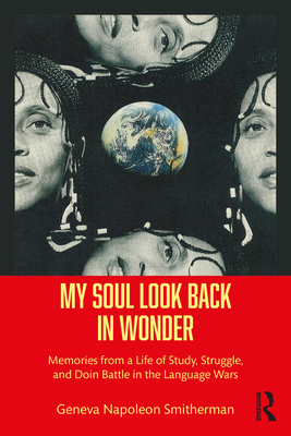 My Soul Look Back in Wonder: Memories from a Li... 1032080027 Book Cover