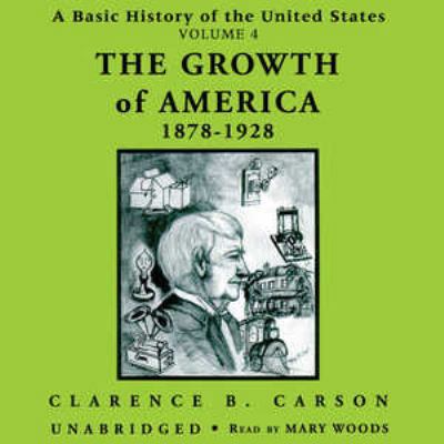 The Growth of America 1878-1928 0786160179 Book Cover