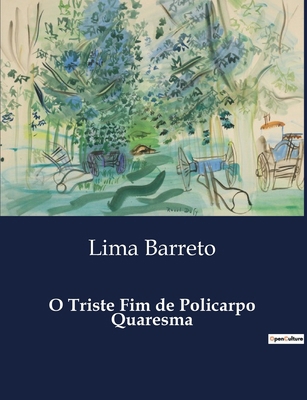 O Triste Fim de Policarpo Quaresma [Portuguese] B0D7LF747M Book Cover
