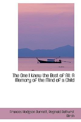 The One I Knew the Best of All: A Memory of the... 1103369571 Book Cover