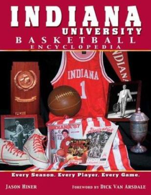 Indiana University Basketball Encyclopedia 1582616558 Book Cover