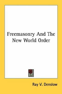 Freemasonry And The New World Order 1432558528 Book Cover