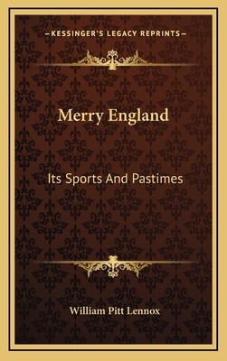 Merry England: Its Sports and Pastimes 1163486388 Book Cover