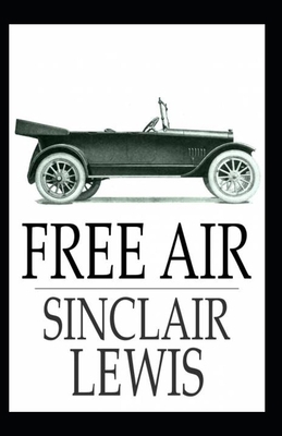 Sinclair Lewis: Free Air-Original Classic Editi... B08WZJK4JV Book Cover