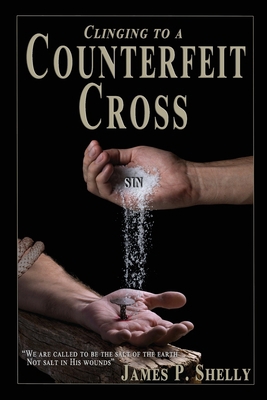 Clinging to a Counterfeit Cross B0DP4777FF Book Cover