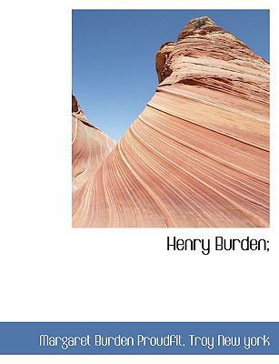 Henry Burden; 1140423517 Book Cover